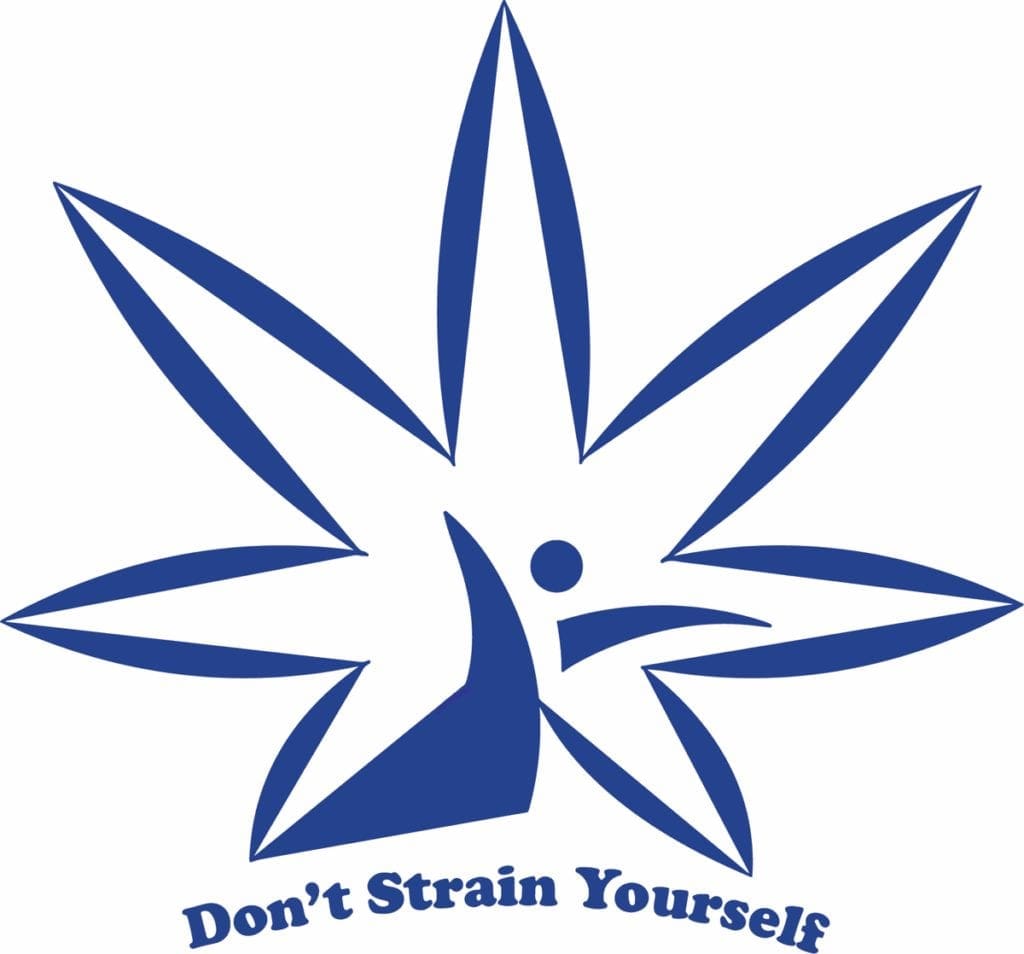 Don't Strain Yourself Cannabis shaped Logo